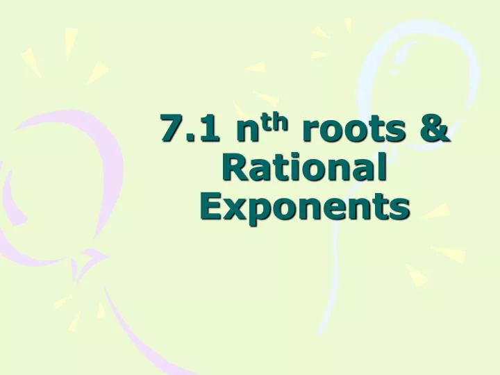 7 1 n th roots rational exponents