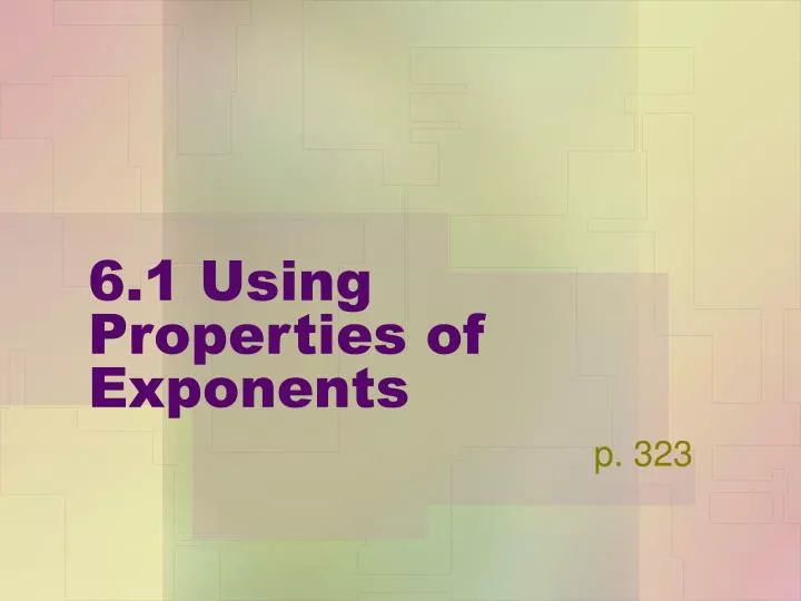 6 1 using properties of exponents