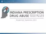 Indiana Prescription Drug Abuse Task Force: Reducing Addiction and Deaths Since 2012 - slide 1