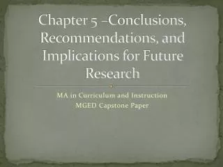Chapter 5 –Conclusions, Recommendations, and Implications for Future Research