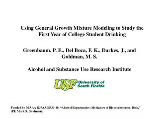 Using General Growth Mixture Modeling to Study the First Year of College Student Drinking