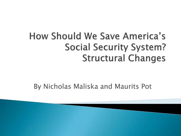 how should we save america s social security system structural changes