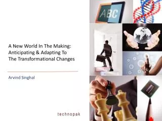 A New World In The Making: Anticipating &amp; Adapting To The Transformational Changes