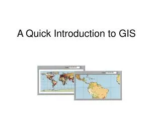 A Quick Introduction to GIS
