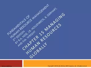 Fundamentals of human resource management 5 th edition By R.A. Noe, J.R. Hollenbeck, B. Gerhart, and P.M. Wright