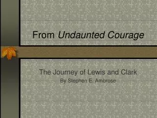 From Undaunted Courage