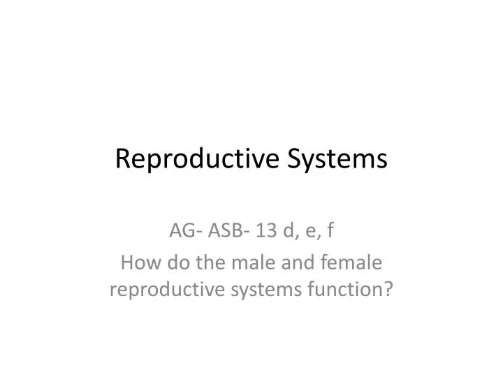 reproductive systems