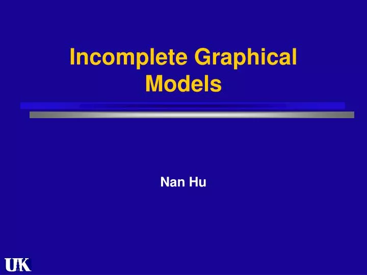 incomplete graphical models