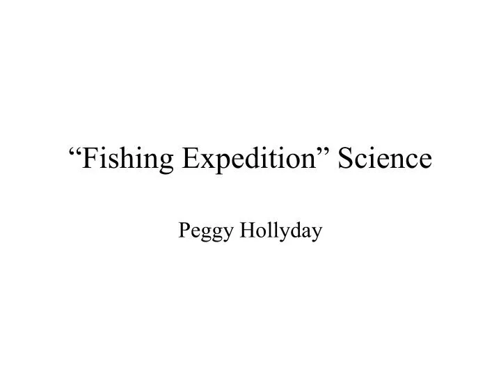 fishing expedition science