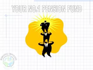 YOUR NO.1 PENSION FUND