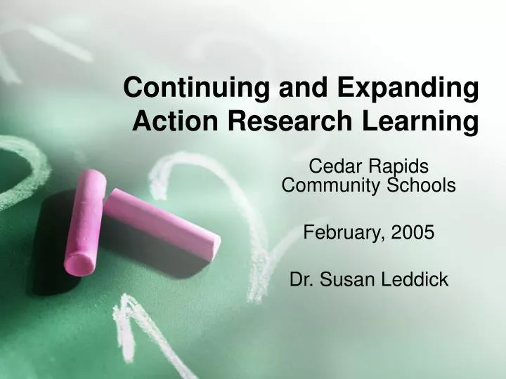 continuing and expanding action research learning