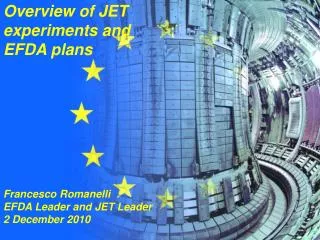 Overview of JET experiments and EFDA plans