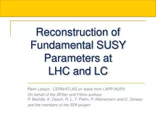 Reconstruction of Fundamental SUSY Parameters at LHC and LC