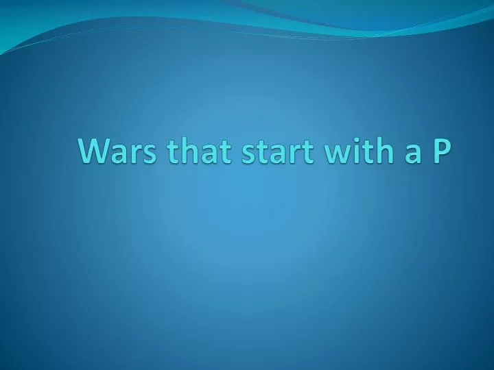 wars that start with a p