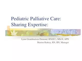 Pediatric Palliative Care: Sharing Expertise: