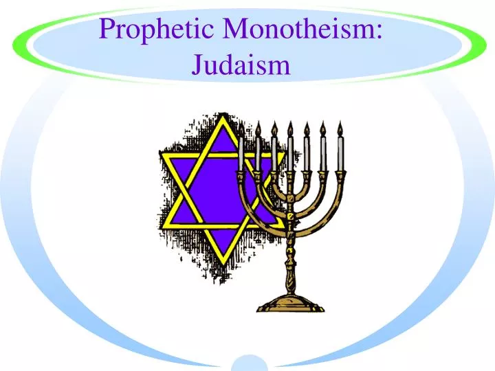 prophetic monotheism judaism