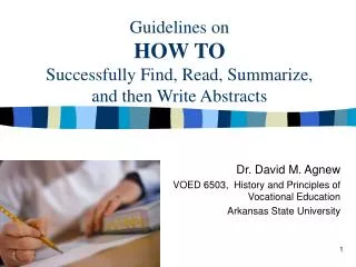 Guidelines on HOW TO Successfully Find, Read, Summarize, and then Write Abstracts