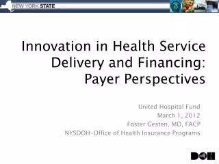 Innovation in Health Service Delivery and Financing: Payer Perspectives