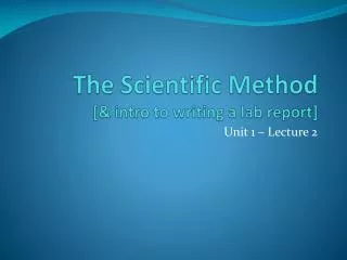 The Scientific Method [&amp; intro to writing a lab report]