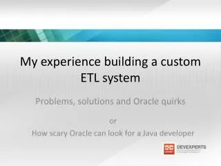 My experience building a custom ETL system