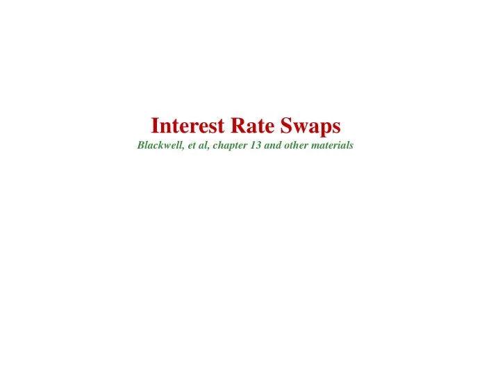 interest rate swaps blackwell et al chapter 13 and other materials