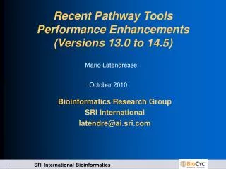 Recent Pathway Tools Performance Enhancements (Versions 13.0 to 14.5)