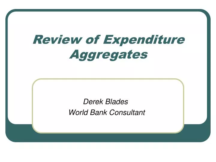 review of expenditure aggregates