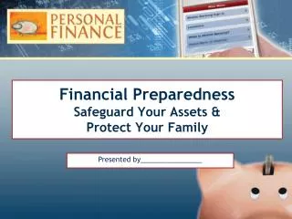 Financial Preparedness Safeguard Your Assets &amp; Protect Your Family