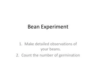 Bean Experiment