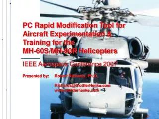 PC Rapid Modification Tool for Aircraft Experimentation &amp; Training for the MH-60S/MH-60R Helicopters