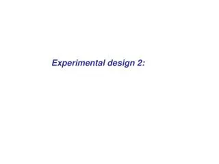 Experimental design 2: