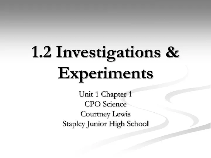1 2 investigations experiments