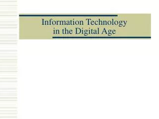 Information Technology in the Digital Age