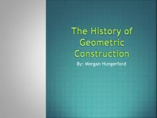 The History of Geometric Construction