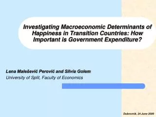 Investigating Macroeconomic Determinants of H appiness in Transition Countries: How Important is Government Expenditure?
