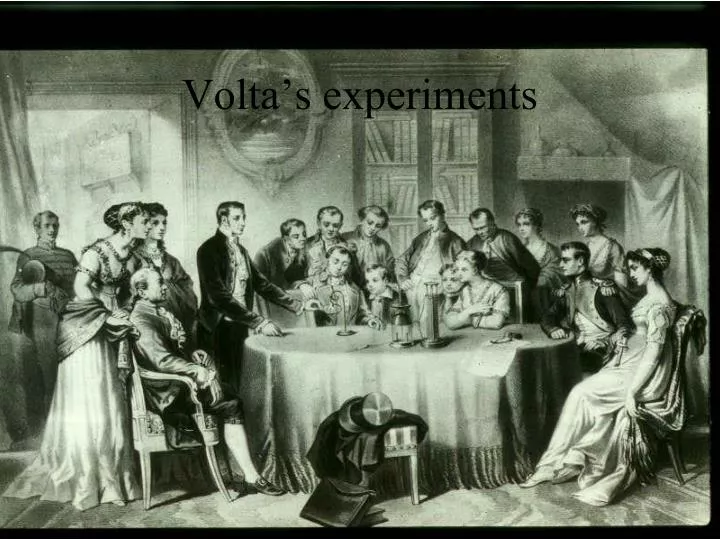 volta s experiments
