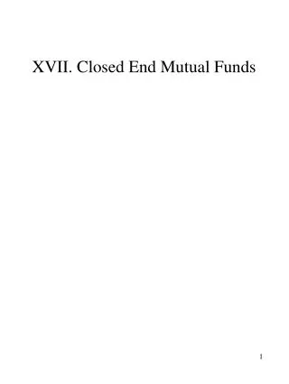 XVII. Closed End Mutual Funds