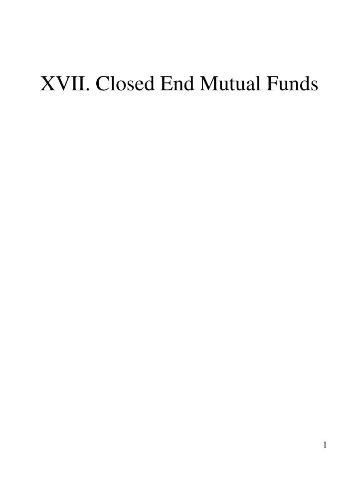 xvii closed end mutual funds