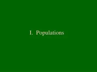 I. Populations