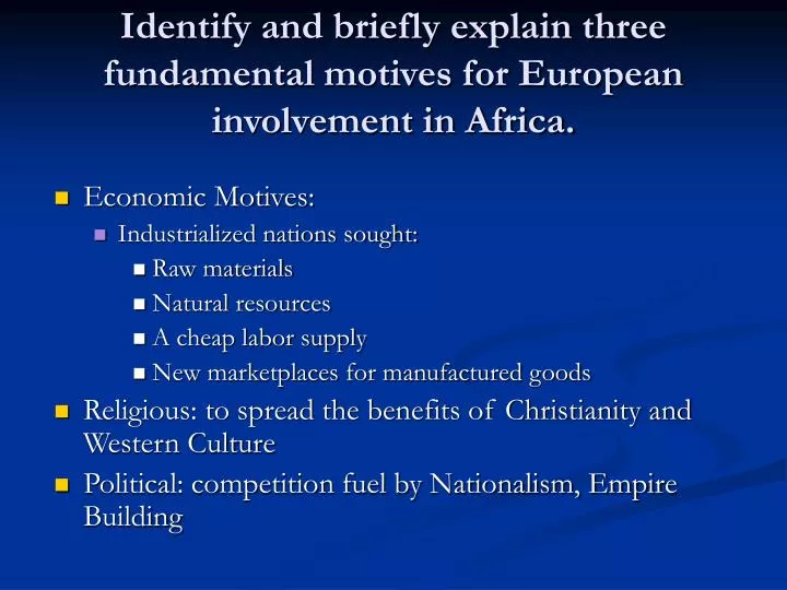 identify and briefly explain three fundamental motives for european involvement in africa