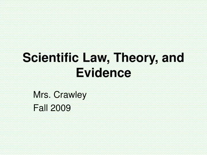 scientific law theory and evidence