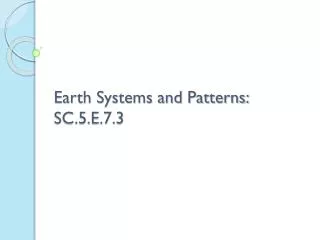 Earth Systems and Patterns: SC.5.E.7.3