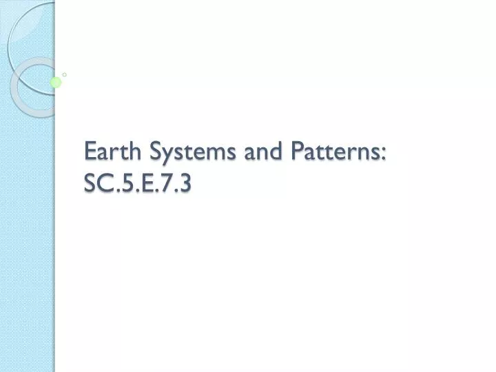 earth systems and patterns sc 5 e 7 3