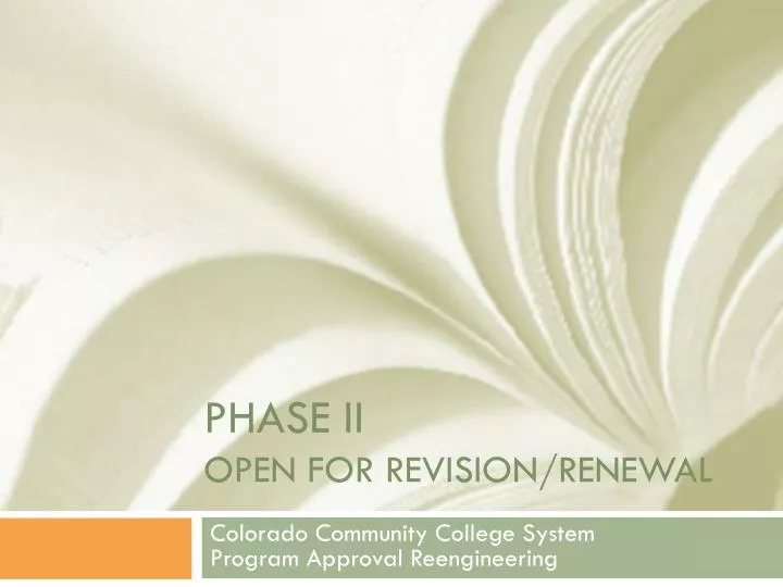 phase ii open for revision renewal