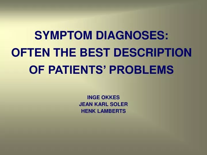 symptom diagnoses often the best description of patients problems