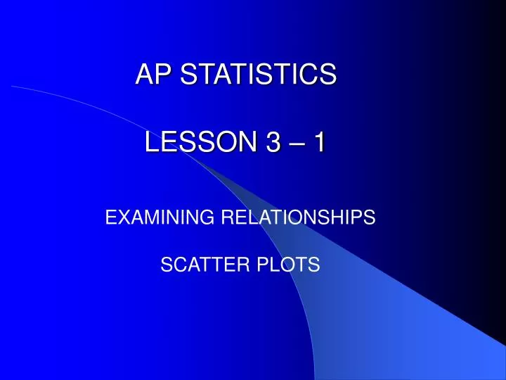 ap statistics lesson 3 1