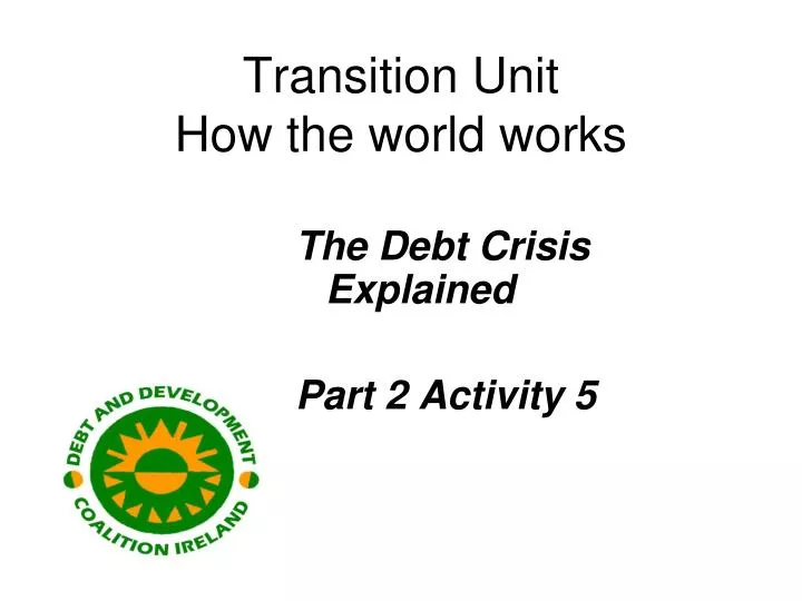 transition unit how the world works