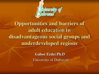 Opportunities and barriers of adult education in disadvantageous social groups and underdeveloped regions