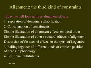 Alignment: the third kind of constraints