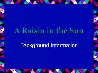 A Raisin in the Sun
